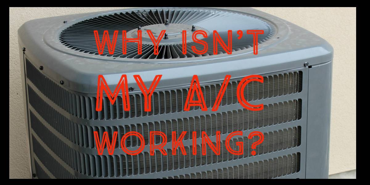Why Isn't My A/C Working?