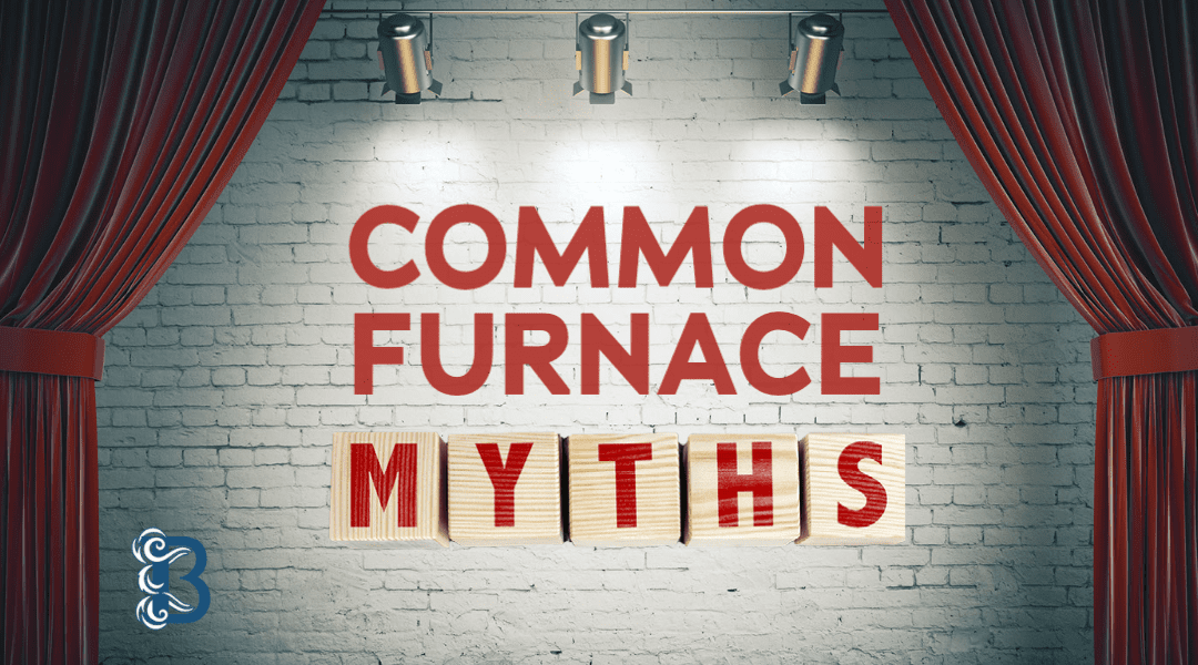 What Are Common Furnace Myths?